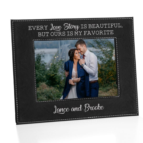 Love Story Picture Frame | Every Love Story is Beautiful Ours is My Favorite | Personalize Love Picture Frame | Engagement Picture frame