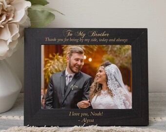 Brother Wedding Picture Frame | Wedding Gift for Brother from Sister | Brother of the Bride Gift | Brother Walk Down the Aisle Picture Frame