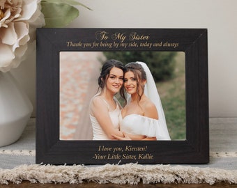 Sister Wedding Picture Frame | Wedding Gift for Bride's Sister | Sister of the Bride Gift | Personalized Sister Maid of Honor Picture Frame