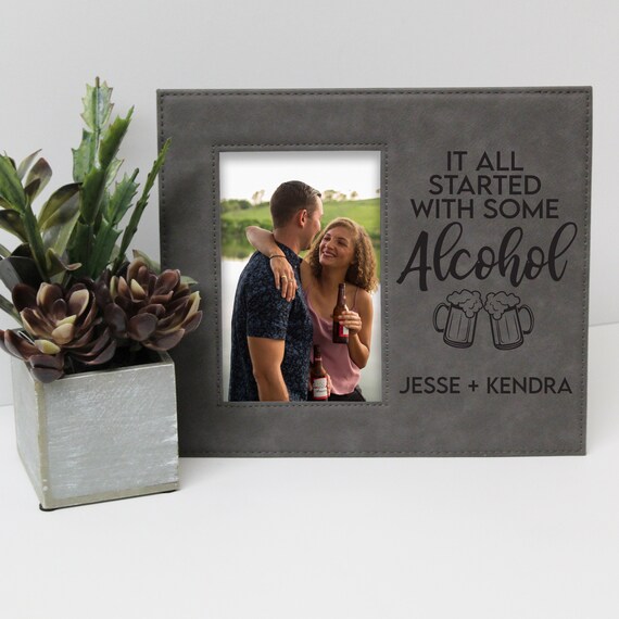 It All Started With Some Alcohol Picture Frame Boyfriend Picture Frame Gift  Met at a Bar Couple Gift Birthday Gift for Boyfriend 