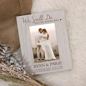 Vow Renewal Picture Frame | Personalized Vow Renewal Ceremony Picture Frame | Vow Renewal Gift for Parents | We Still Do Anniversary Gift