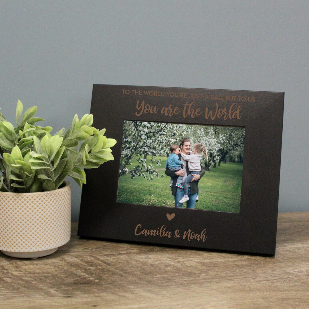 Personalized Dad Picture Frame Dad You're the World Picture Frame