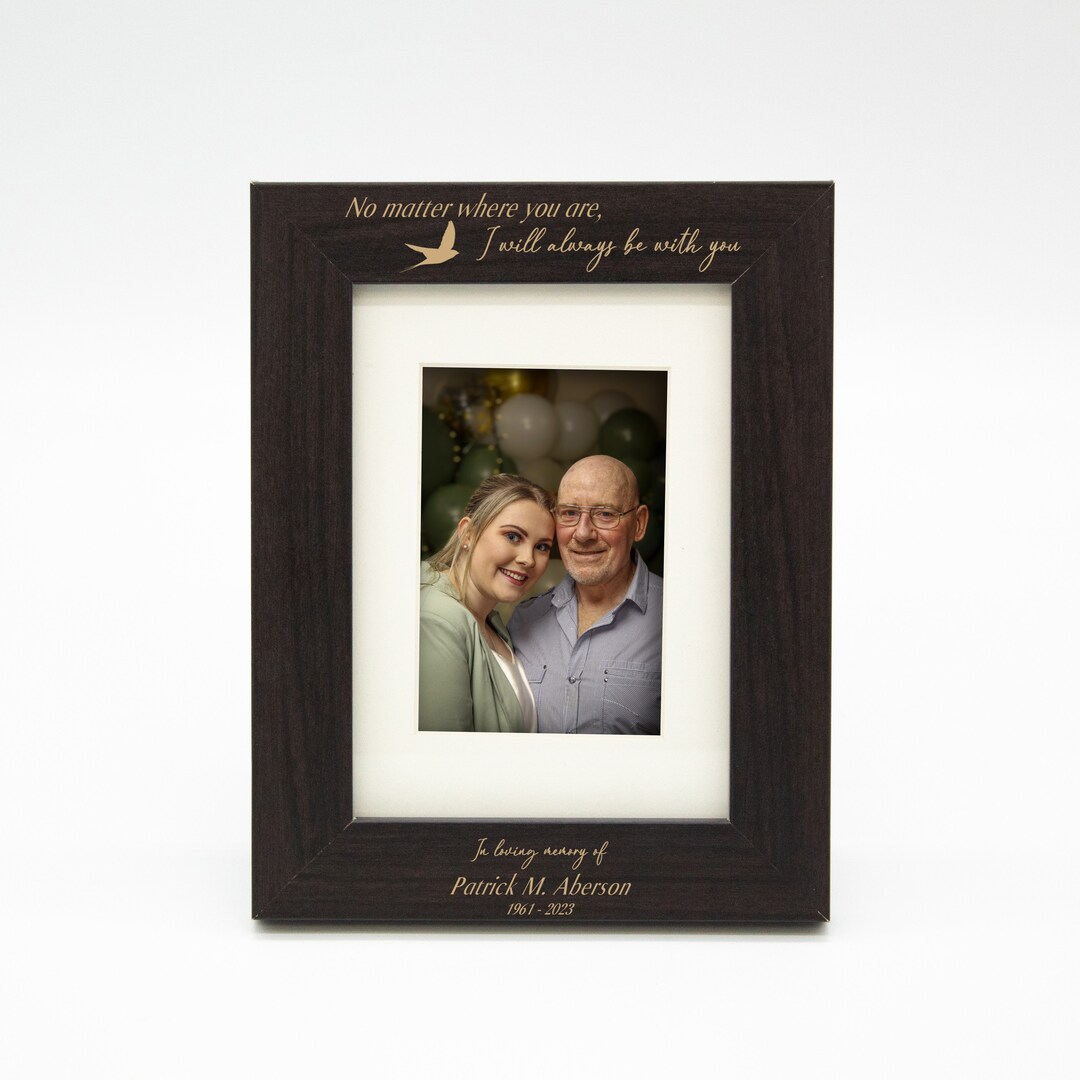 Engraved Memorial Picture Frame I'll Always Be With You Remembrance