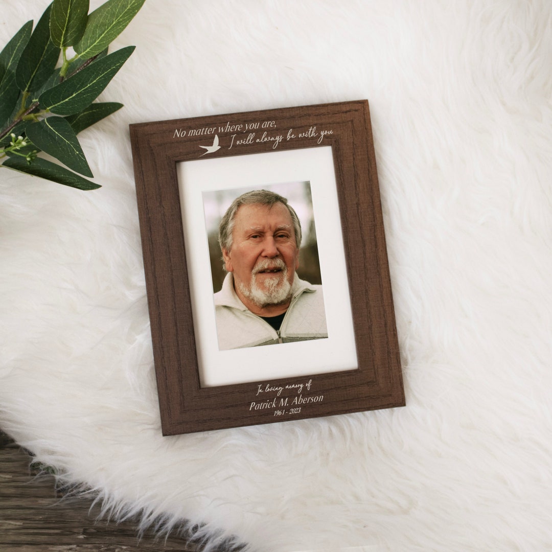 Engraved Memorial Picture Frame I'll Always Be With You Remembrance