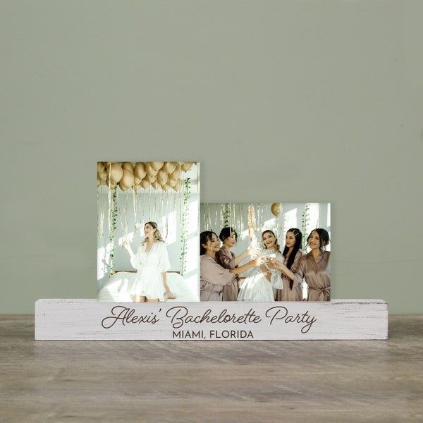 Bachelorette Party Photo Display | Bachelorette Party Favor | Bachelorette Gift for Bride | Personalized Bachelorette Party Picture Frame