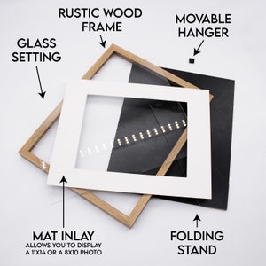 May include: A rustic wood frame with a glass setting, a mat inlay that allows you to display a 11x14 or 8x10 photo, a movable hanger, and a folding stand.