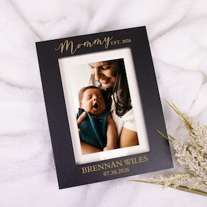 Mommy Est 2026 Picture Frame | Personalized Mommy Picture Frame | New Mommy Picture Frame | First Mother's Day Gift | Mom & Baby Photo Frame