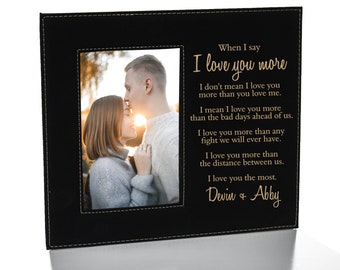 When I Say I Love You More Picture Frame | Love You More Photo Frame | Valentine's Day Gift for Husband | Valentine's Day Picture Frame Gift