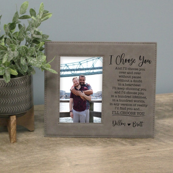 I Choose You Picture Frame | Personalized Gay Couple Picture Frame | LGBTQ Wedding Picture Frame | Picture Frame Gift for Wife or Husband