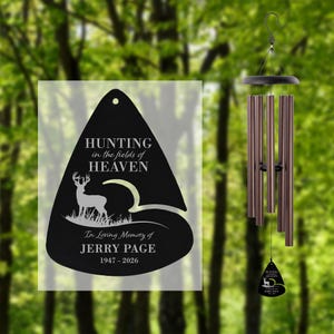 Hunting in Heaven Wind Chime | Hunting Memorial Wind Chime | Personalized Loss of Grandpa or Father Wind Chime | Hunting Memories Sympathy