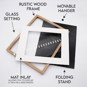 May include: A rustic wood frame with a glass setting, a mat inlay that allows you to display a 11x14 or 8x10 photo, a movable hanger, and a folding stand.