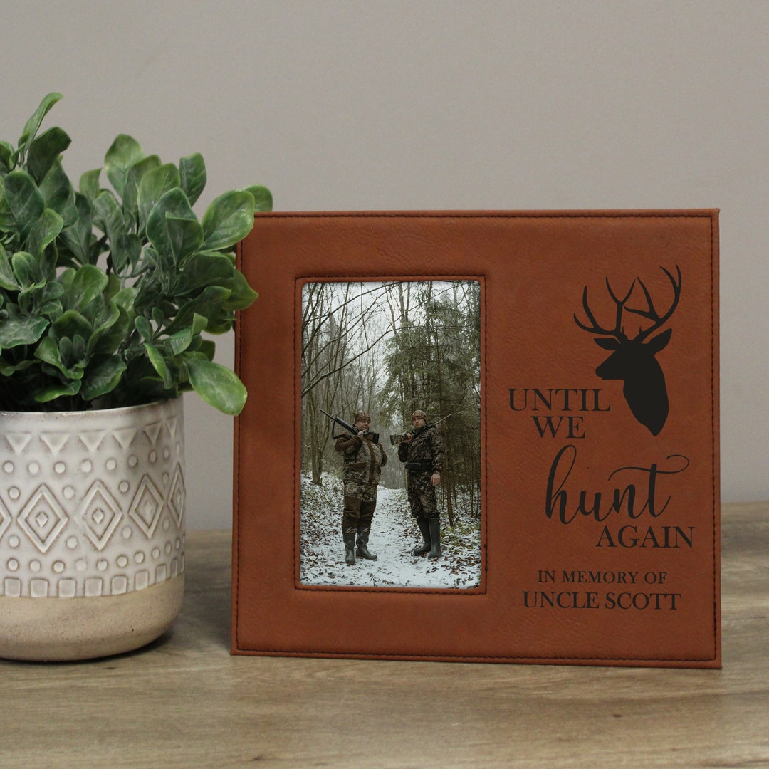 Until We Hunt Again Memorial Picture Frame | Personalized Hunting ...