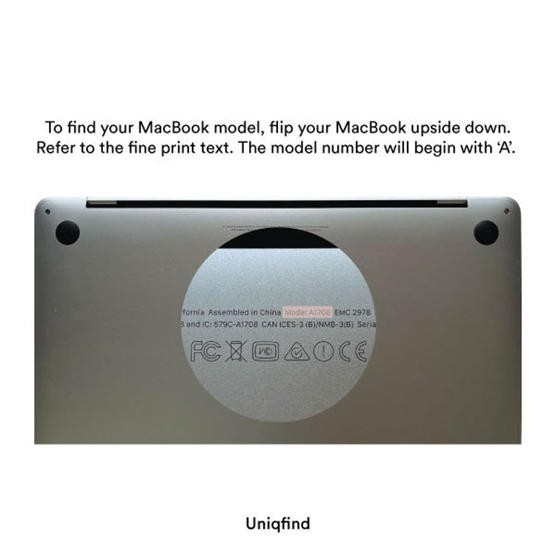 May include: Close-up of the underside of a silver MacBook laptop. The model number, "Model A1708", is visible along with the text "Assembled in China" and other regulatory markings.