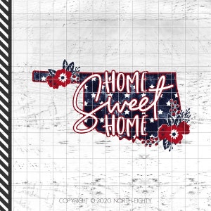 Oklahoma Home Sweet Home Oklahoma Patriotic Sublimation Design State Silhouette png Stars Waterslide Design