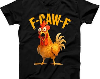 F-Caw-F Chicken Rooster Meme FCAWF Saying Funny Gift Black Tote Bag Tee T Shirt Sweatshirt Hoodie 498
