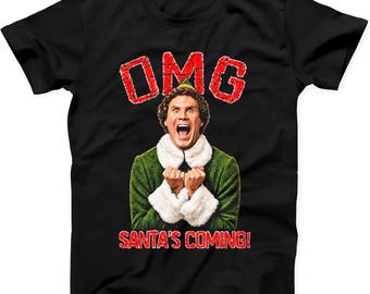OMG The Elf Christmas Santa's Coming I Know Him T Shirt Sweatshirt Hoodie 841