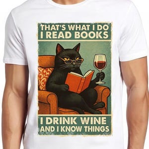 That&#39;s What I Do I Read Books I Drink Wine And I Know Things Lucky Cat  Retro Gift for Her Top Tee T Shirt 2783