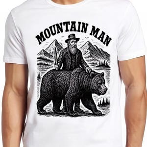 Mountain Man Country Music Western Moonshine Travel Hiking Camping Weird Humorous Hilarious Witty Funny Gift Tee T Shirt 2620