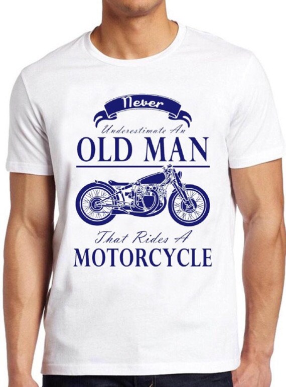 never underestimate an old man with a motorcycle