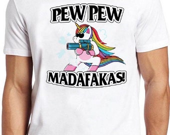 Pew Pew Madafakas T Shirt Meme Funny Unicorn LGBT Gift Tee 406