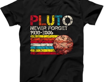 Pluto Never Forget 1930 2006 Science Space Planet T Shirt Sweatshirt Hoodie C878