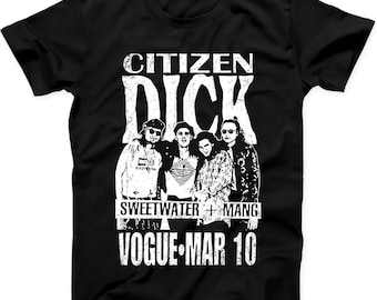 Citizen Dick Ficitonal Band Punk Rock Grunge Movie Black T Shirt Sweatshirt Hoodie C454