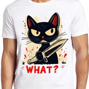 Cat What Murderous Black Cat With Knife  Meme Gift Funny  Style Unisex Gamer Cult Movie Music Tee T Shirt 2370