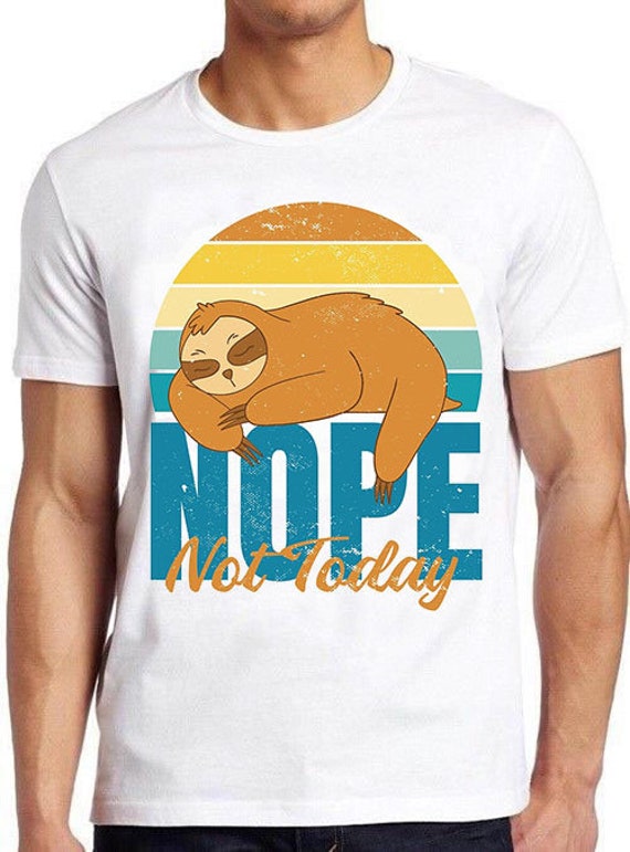 Vintage Sloth T Shirt Nope Not Today Shirt Women Kids Gift Vintage Sloth T Shirt Nope Not Today Shirt Women Kids Gift