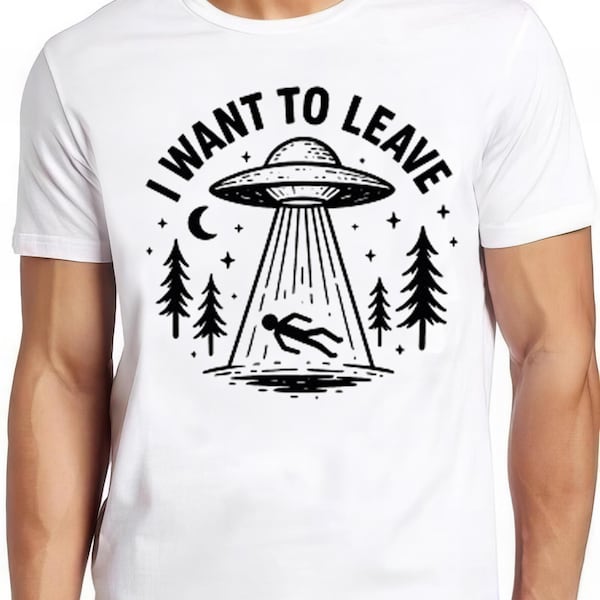 UFO I Wanna Leave Aliens Hilarisch Nieuwigheid Gezegde Grappige Meme Gift Tee Cult Movie T-shirt 2610