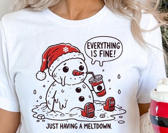 Snowman Christmas Shirt, Everything Is Fine, Having A Meltdown Christmas Shirt, Cute Christmas Sweatshirt, Funny Snowman Shirt, Gift for Mom