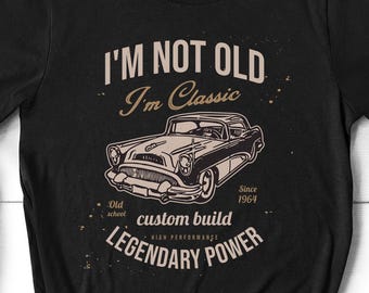 Vintage Car T-Shirt, I'm Not Old, Classic Retro Tee