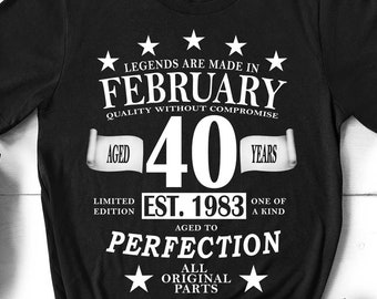 40th Birthday Shirt, Born February 1983 Shirt, Legendary 40th Birthday T-Shirt, Limited Edition 40th Bday Gift, Personalized Birthday Shirt