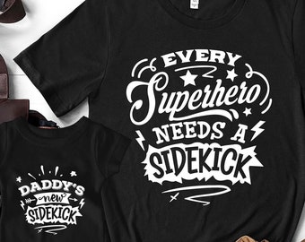 Every Superhero Needs A Sidekick, Dad & Baby Matching Shirt, Super Dad and Sidekick, Father and Son T-Shirts, Gift for New Dad and Newborn
