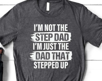 Schritt Papa Shirt, Vatertagsgeschenk, Geschenk für Schritt Papa, Shirt für Ehemann, Motivations-Shirt, stolzer Papa T-Shirt, bestes Schritt Papa T-Shirt