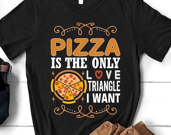 Funny Pizza Lover Shirt, Pizza Slice Shirt, Pizza Party Shirt, Pizza Birthday Shirt, Foodie Lover Gift, Pizza Gifts, Italian Food Shirts