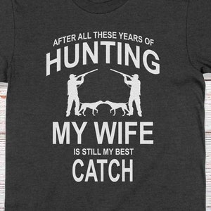 Funny Hunting Shirt, Hunting Gift for Dad, Hunter Dog Tees, Gift for Husband from Wife, Christmas Gifts for Men, Dad Birthday, Father's Day