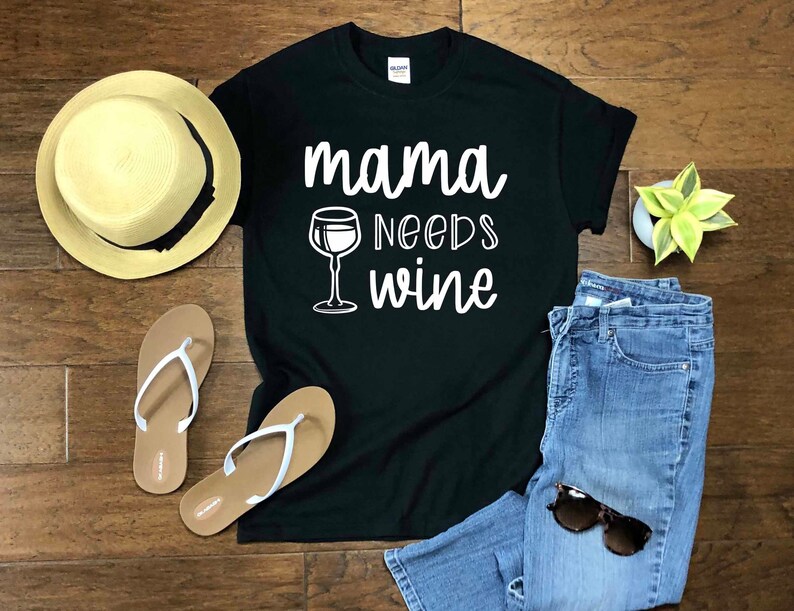 Mama Needs Wine Shirt, New Mom Tee, Mommy Tshirt, Gift for Wife & Mom