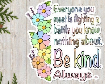 Be Kind Rainbow Flower Sticker - Kindness Quote, Indoor Vinyl