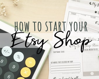 May include: A digital tablet displaying a calculator app with dark gray, light blue, and yellow buttons, positioned next to printed planning sheets titled How to Start Your Etsy Shop, featuring sections for shop name ideas and keywords.