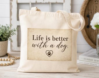 Tote bag - Life is better with a dog