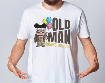 Carl Disney Up Shirt, Old Man Coming Through, Disney Dad Shirt Grandpa, Old Man Disney Shirt, Disney World Shirts, Animal Kingdom, Ellie