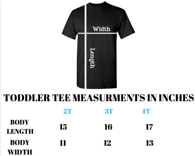 May include: A chart showing toddler tee measurements in inches. The chart shows the body length and body width in inches for sizes 2T, 3T, and 4T.