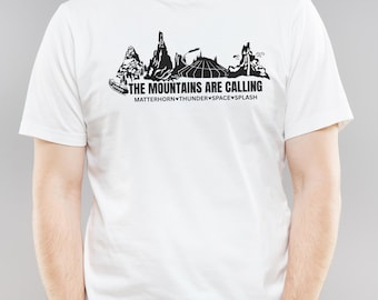 Mens Disney Shirt, The Mountains Are Calling Tee, Splash Mountain, Thunder Mountain, Matterhorn, Space Mountain, Disney Rides Shirts