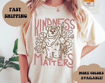 Kindness Matters Ewok Shirt: Star Wars Disneyland T-Shirt