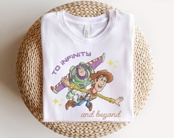 To Infinity and Beyond, Toy Story Shirt, Woody and Buzz Shirt, Disney Shirt, Disneyland Shirt, Disney World Shirt, Buzz Lightyear, woody