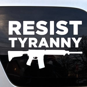 RESIST TYRANNY - firearm vinyl decal, gun bumper sticker for cars, laptops