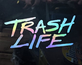 TRASH LIFE - Vinyl Decal