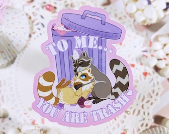 Raccoon Valentine's Day Sticker, To Me You Are Trash, waterproof raccoon sticker, blonde raccoon, cute raccoon, cute romantic sticker