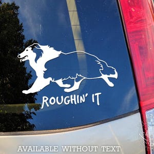Dekal med motivet Roughin' It Rough Collie - utställningshund, vallhund, hundras, stötfångardekal för bilar, bärbara datorer