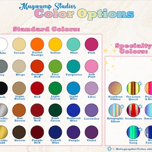 May include: A chart showing color options for a product. The chart is divided into two sections: Standard Colors and Specialty Colors. The Standard Colors section includes 20 colors, while the Specialty Colors section includes 12 colors. The colors are arranged in a grid format, with each color represented by a circle. The chart also includes text that describes the colors, such as "White", "Cream", "Pastel Orange", "Yellow", "Mint", "Pink", "Grey", "Beige", "Orange Red", "Tree Green", "Turquoise", "Soft Pink", "Black", "Light Brown", "Red", "Light Green", "Light Blue", "Lilac", "Metallic Silver", "Nut Brown", "Dark Red", "Dark Green", "Brilliant Blue", "Lavender", "Metallic Gold", "Brown", "Purple Red", "Cobalt Blue", "Purple", "Violet", "Rainbow Glitter", "Treasure Quest", "Peaches & Dream", "Holographic Silver", "Vermithrax", "Amalthea", "Siren Song", and "High Fantasy".